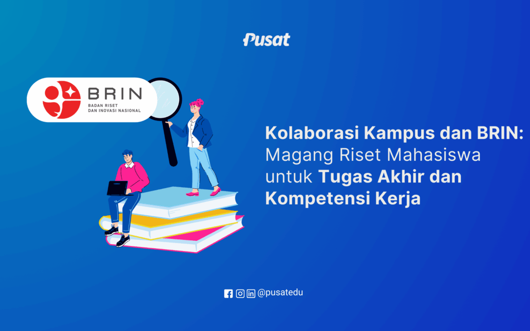 Kolaborasi Strategis Kampus dan BRIN: Membuka Pintu Magang Riset untuk Mahasiswa Semester Akhir